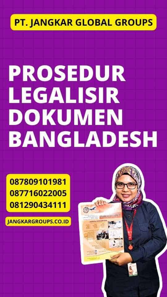 Prosedur Legalisir Dokumen Bangladesh