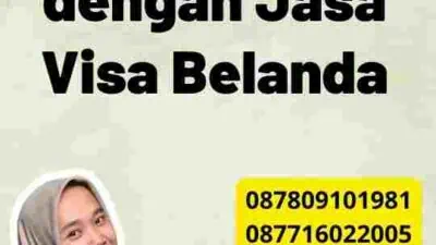 Proses Cepat dengan Jasa Visa Belanda