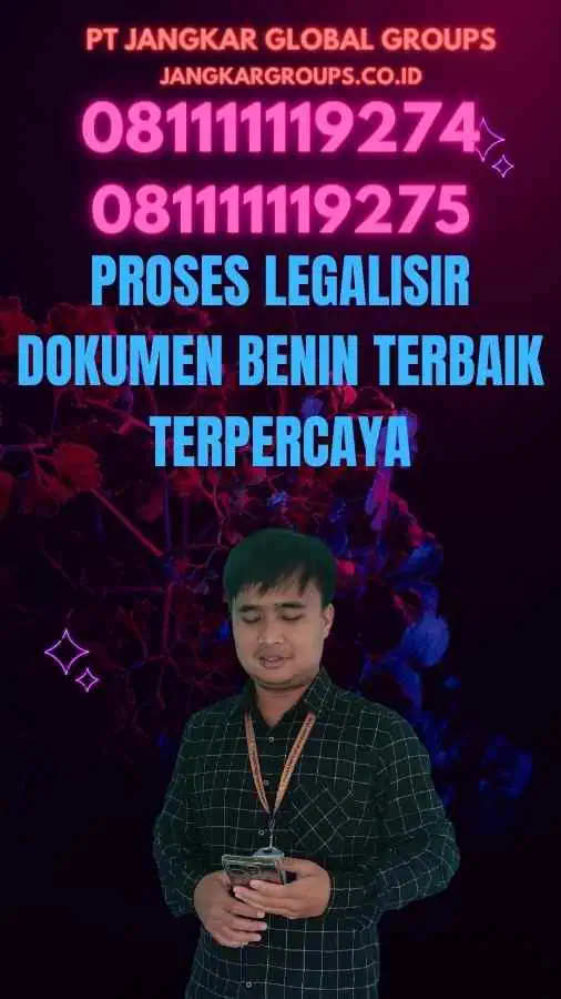 Proses Legalisir Dokumen Benin Terbaik Terpercaya