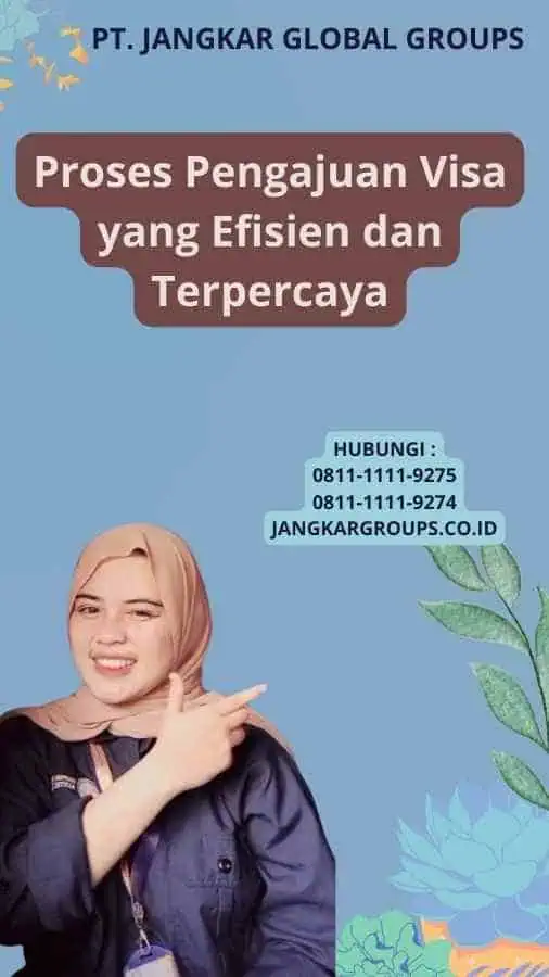 Proses Pengajuan Visa yang Efisien dan Terpercaya