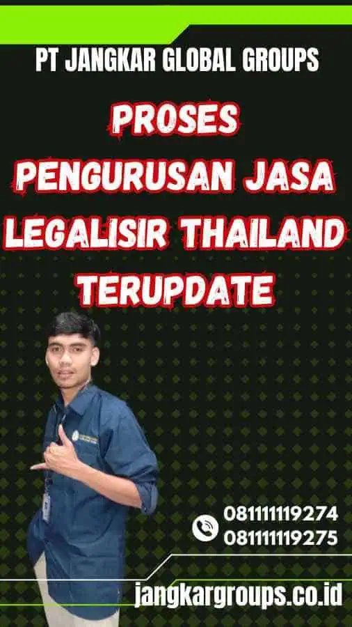 Proses Pengurusan Jasa Legalisir Thailand Terupdate