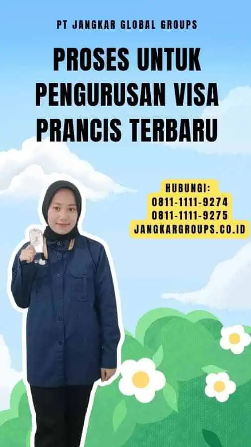 Proses untuk Pengurusan Visa Prancis Terbaru