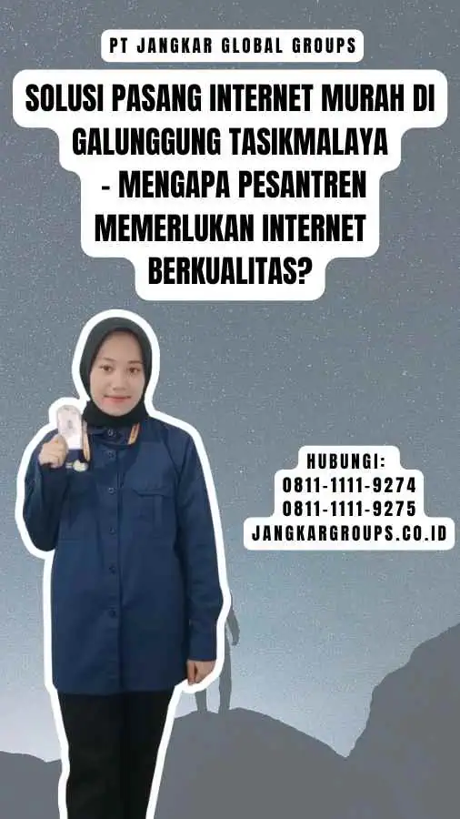 Solusi Pasang Internet Murah di Galunggung Tasikmalaya - Mengapa Pesantren Memerlukan Internet Berkualitas