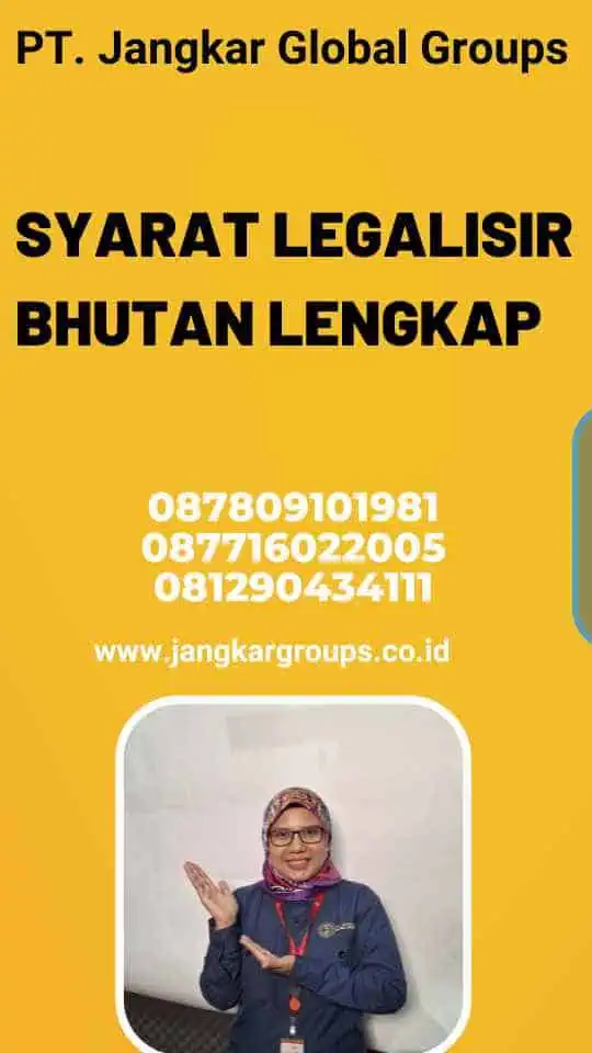 Syarat Legalisir Bhutan Lengkap