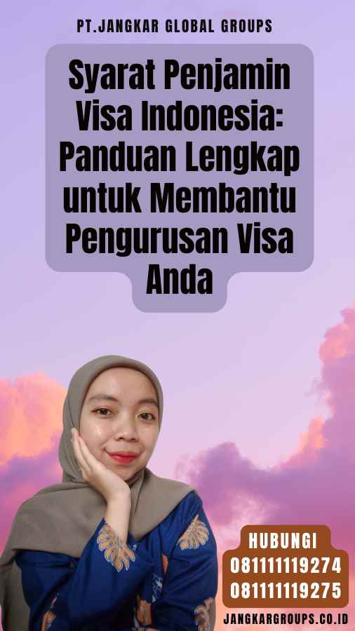 Syarat Penjamin Visa Indonesia Panduan Lengkap untuk Membantu Pengurusan Visa Anda