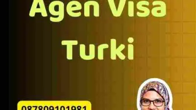 Tips Memilih Agen Visa Turki