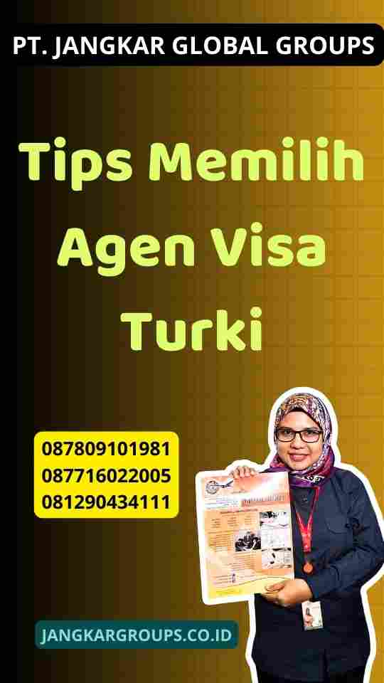 Tips Memilih Agen Visa Turki