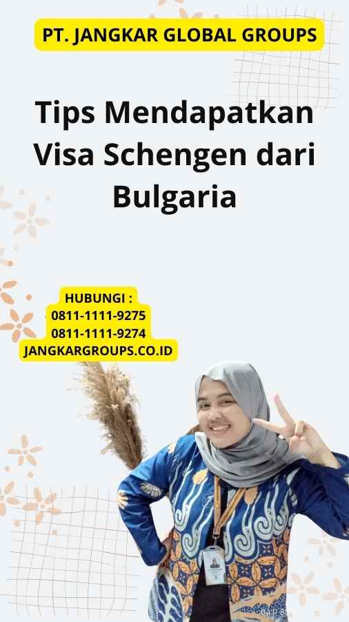 Tips Mendapatkan Visa Schengen dari Bulgaria