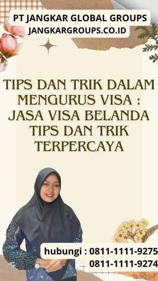 Tips dan Trik dalam Mengurus Visa Jasa Visa Belanda Tips dan Trik Terpercaya