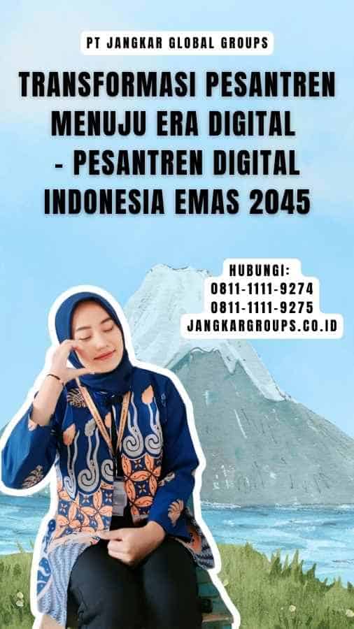 Transformasi Pesantren Menuju Era Digital - Pesantren Digital Indonesia Emas 2045