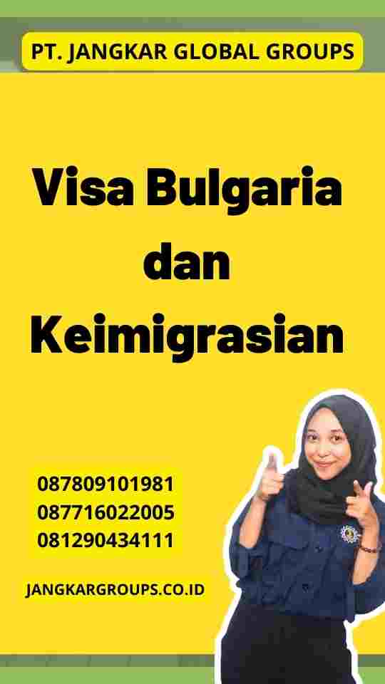 Visa Bulgaria dan Keimigrasian