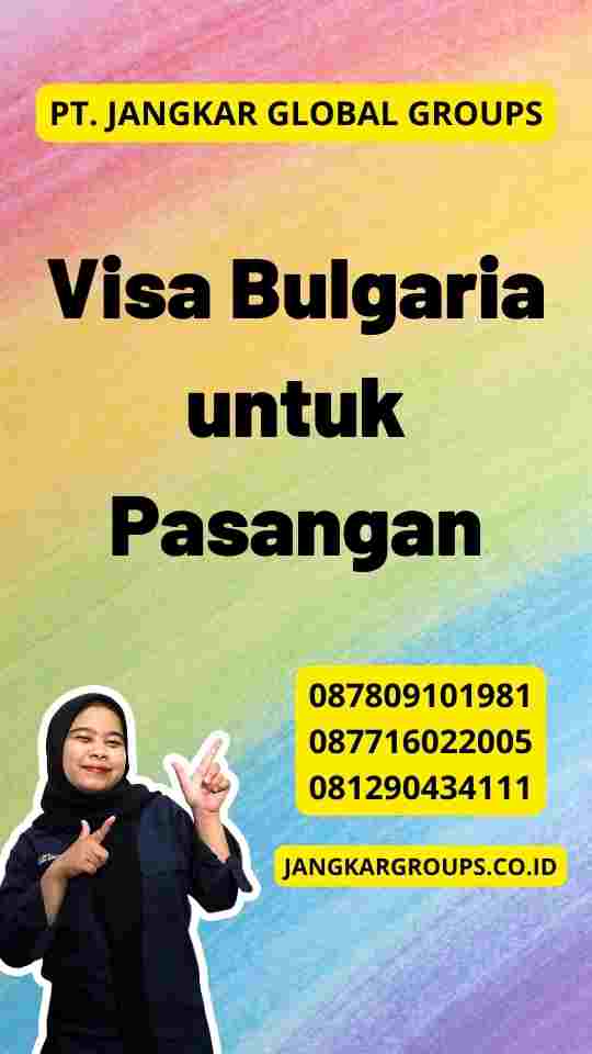 Visa Bulgaria untuk Pasangan
