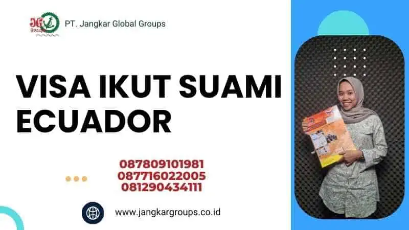 Visa Ikut Suami Ecuador