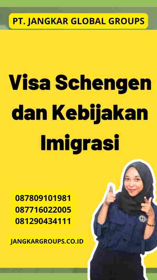 Visa Schengen dan Kebijakan Imigrasi