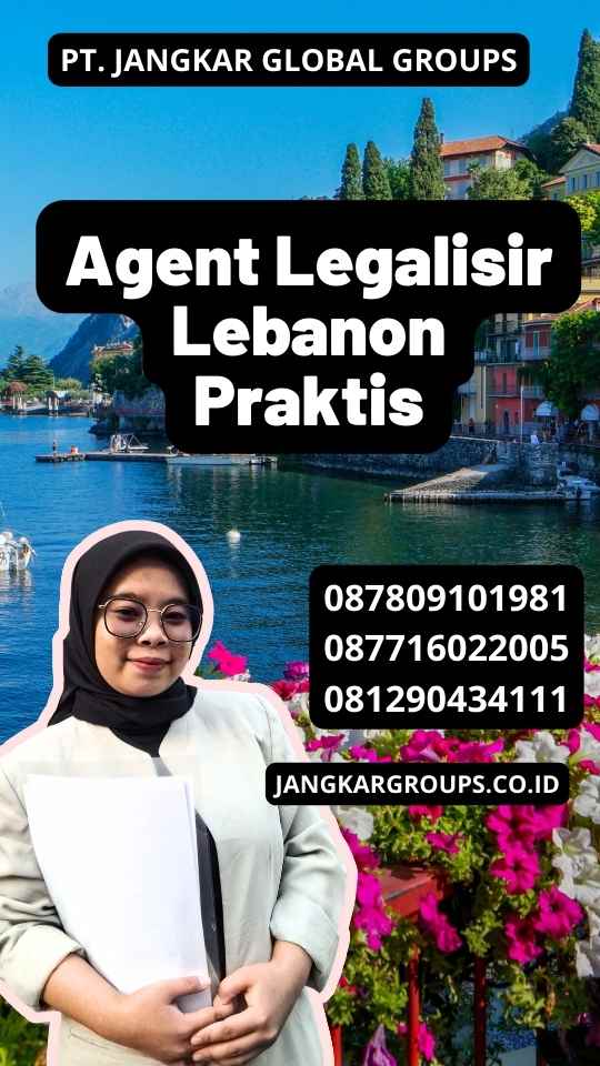 Agent Legalisir Lebanon Praktis