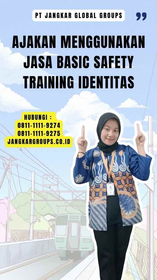 Ajakan Menggunakan Jasa Basic Safety Training Identitas