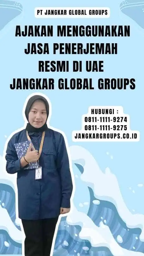 Ajakan Menggunakan Jasa Penerjemah Resmi di UAE Jangkar Global Groups