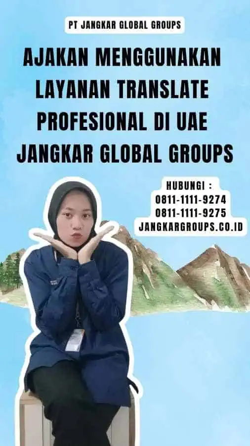 Ajakan Menggunakan Layanan Translate Profesional di UAE Jangkar Global Groups