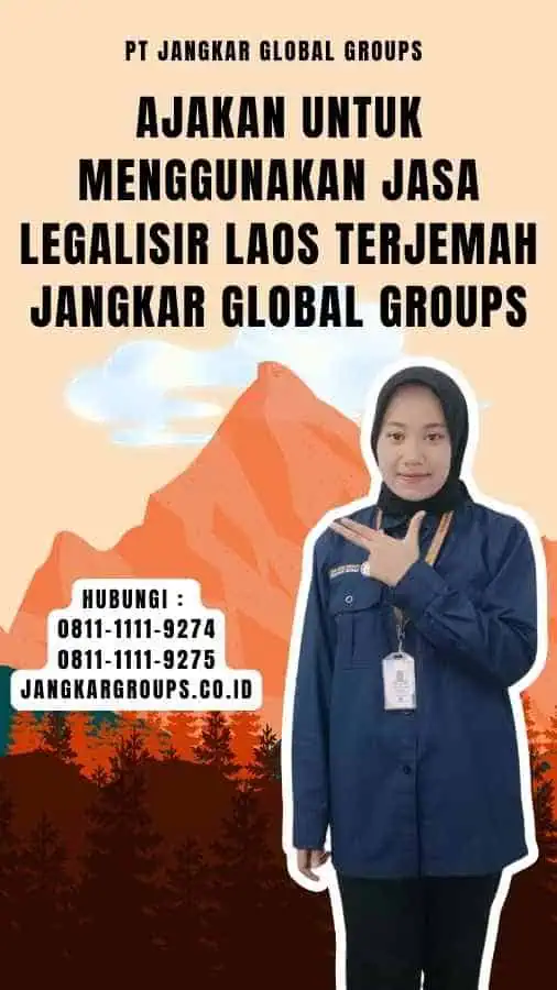 Ajakan untuk Menggunakan Jasa Legalisir Laos Terjemah Jangkar Global Groups