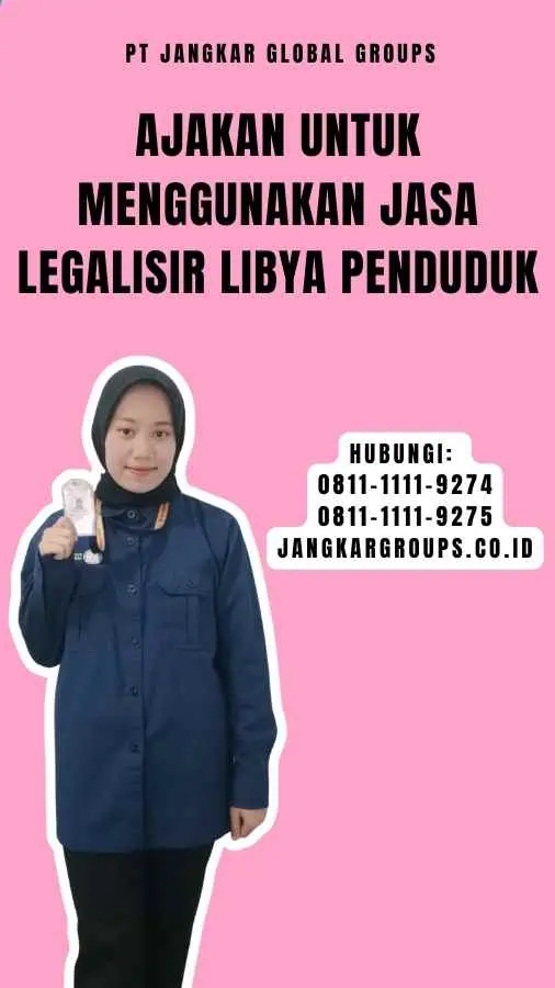 Ajakan untuk Menggunakan Jasa Legalisir Libya Penduduk