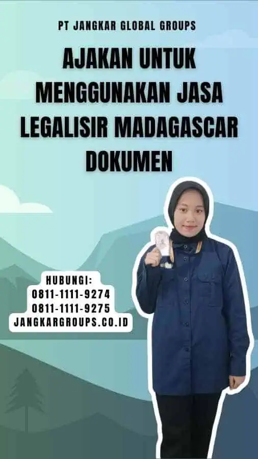 Ajakan untuk Menggunakan Jasa Legalisir Madagascar Dokumen