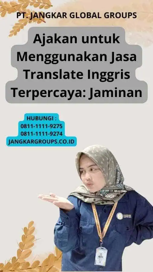 Ajakan untuk Menggunakan Jasa Translate Inggris Terpercaya: Jaminan