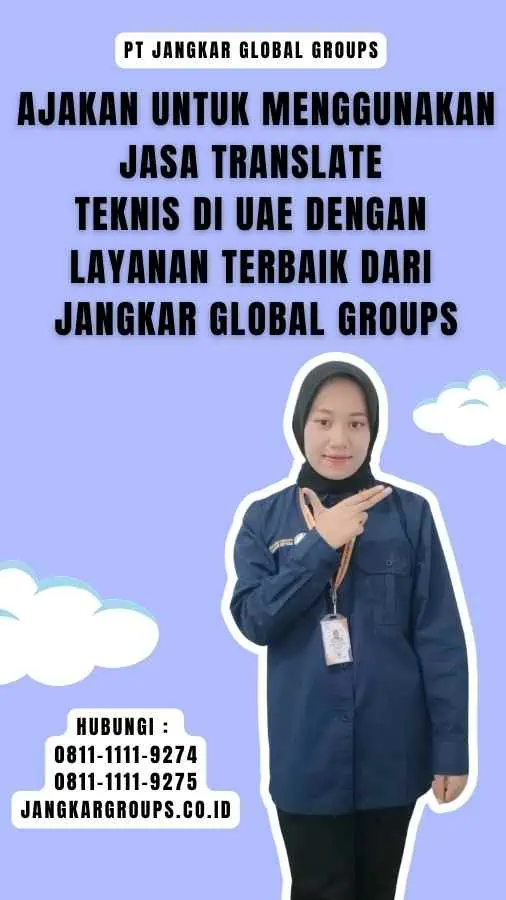 Ajakan untuk Menggunakan Jasa Translate Teknis di UAE dengan Layanan Terbaik dari Jangkar Global Groups