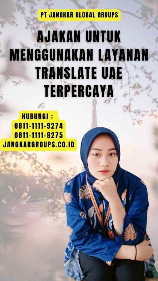 Ajakan untuk Menggunakan Layanan Translate UAE Terpercaya