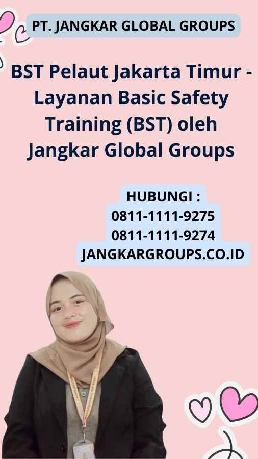 BST Pelaut Jakarta Timur - Layanan Basic Safety Training (BST) oleh Jangkar Global Groups