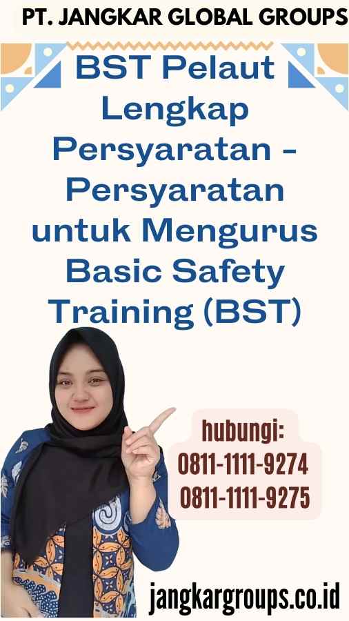 BST Pelaut Lengkap Persyaratan - Persyaratan untuk Mengurus Basic Safety Training (BST)
