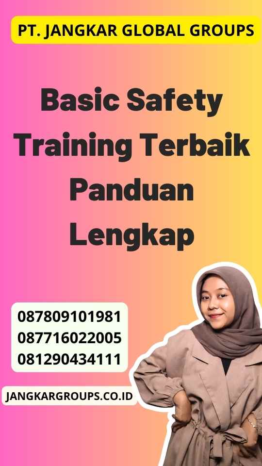 Basic Safety Training Terbaik Panduan Lengkap