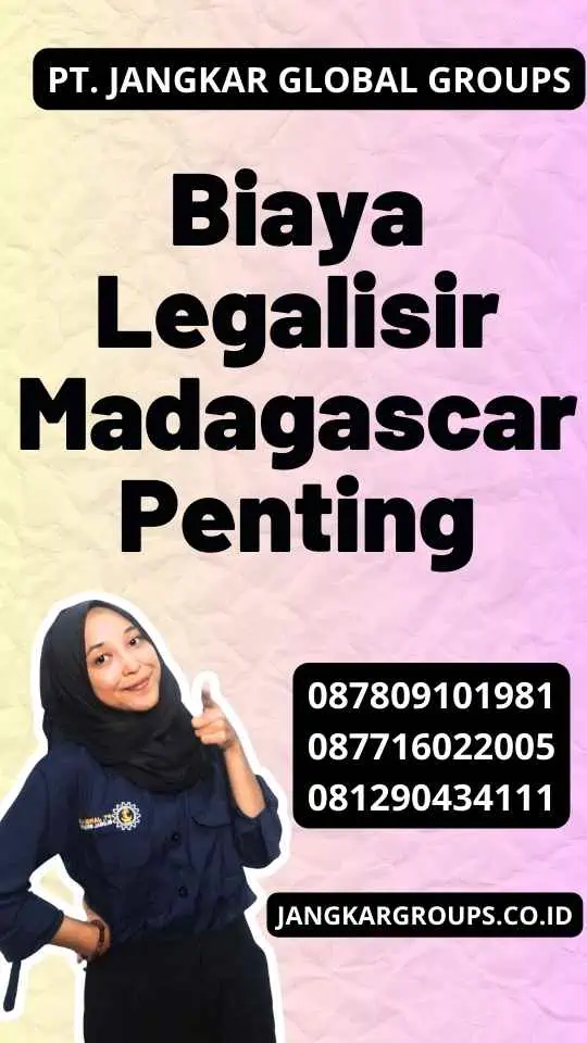 Biaya Legalisir Madagascar Penting