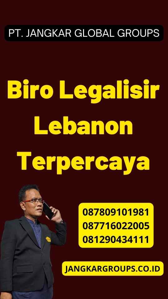 Biro Legalisir Lebanon Terpercaya