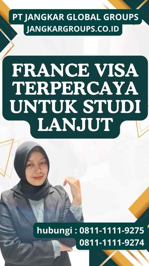 France Visa Terpercaya untuk Studi Lanjut