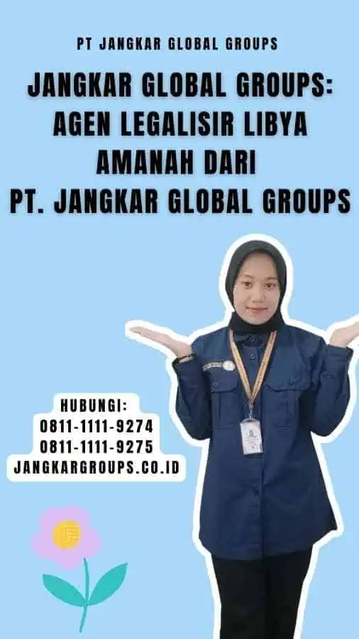 Jangkar Global Groups Agen Legalisir Libya Amanah dari PT. Jangkar Global Groups