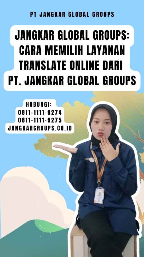 Jangkar Global Groups Cara Memilih Layanan Translate Online dari PT. Jangkar Global Groups