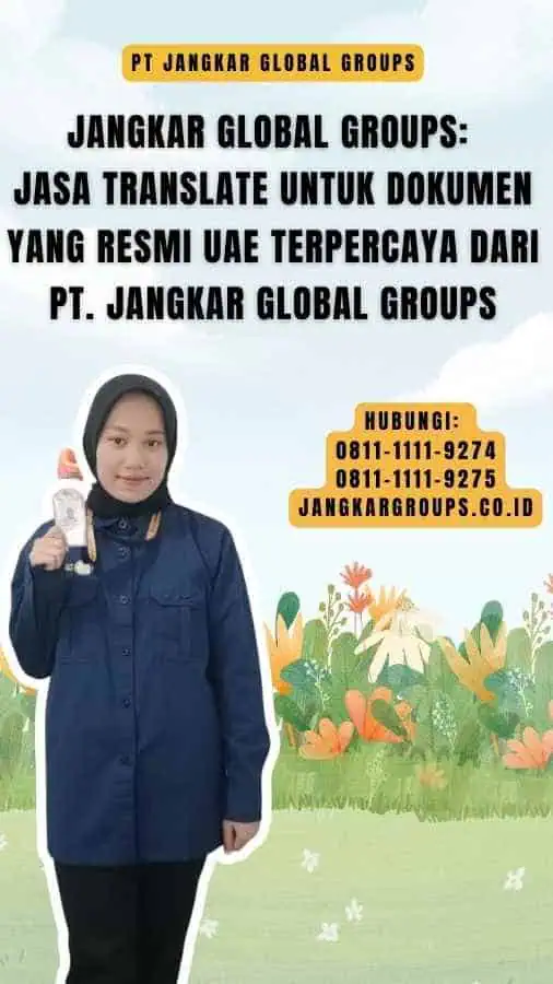 Jangkar Global Groups Jasa Translate untuk Dokumen yang Resmi UAE Terpercaya dari PT. Jangkar Global Groups