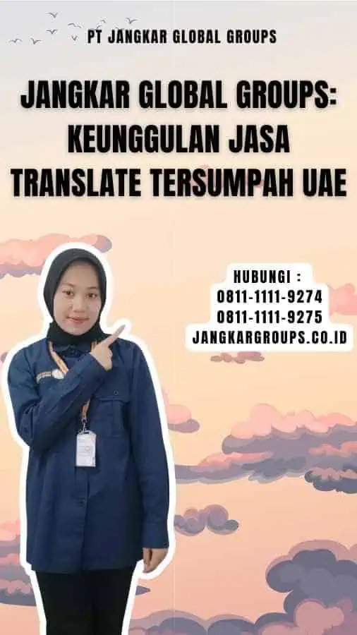 Jangkar Global Groups Keunggulan Jasa Translate Tersumpah UAE