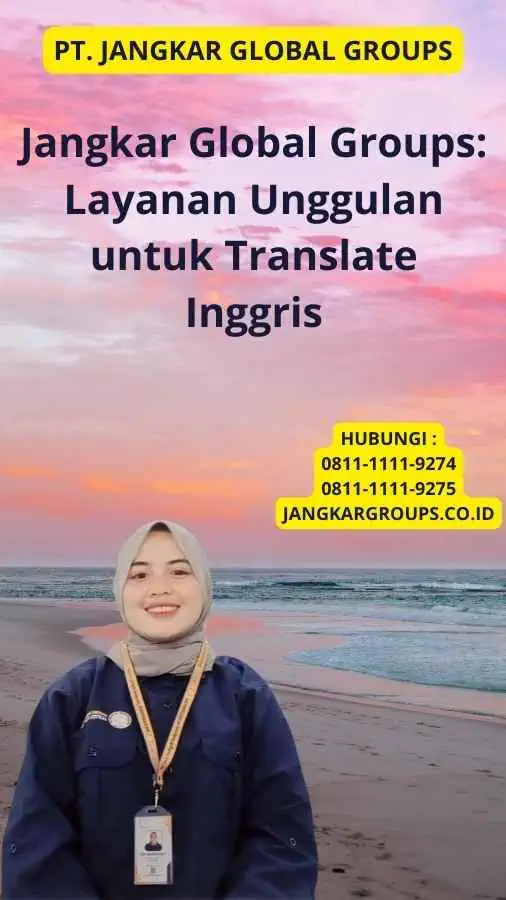 Jangkar Global Groups: Layanan Unggulan untuk Translate Inggris