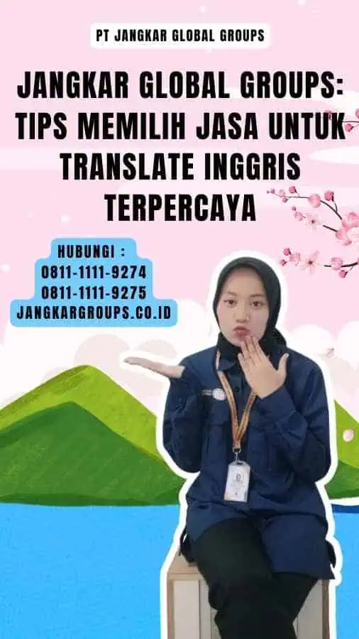 Jangkar Global Groups Tips Memilih Jasa untuk Translate Inggris Terpercaya