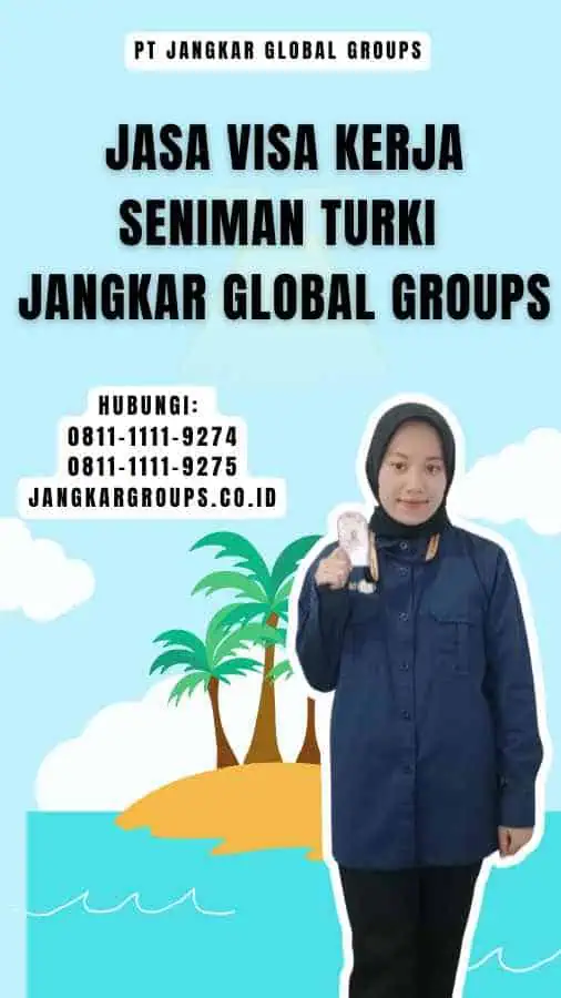 Jasa Visa Kerja Seniman Turki Jangkar Global Groups