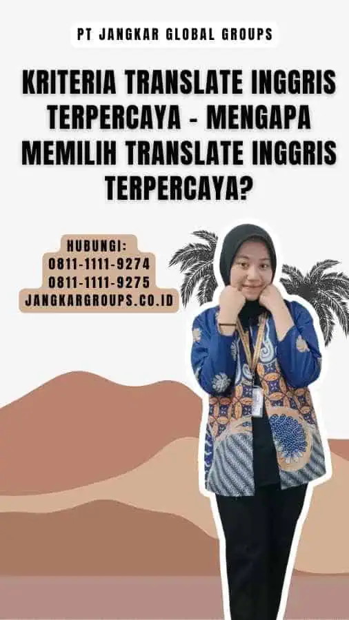 Kriteria Translate Inggris Terpercaya - Mengapa Memilih Translate Inggris Terpercaya