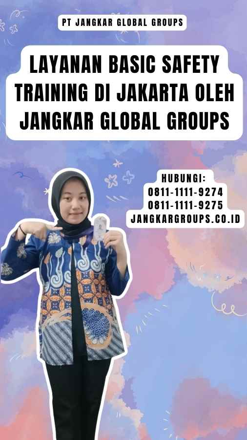 Layanan Basic Safety Training di Jakarta oleh Jangkar Global Groups