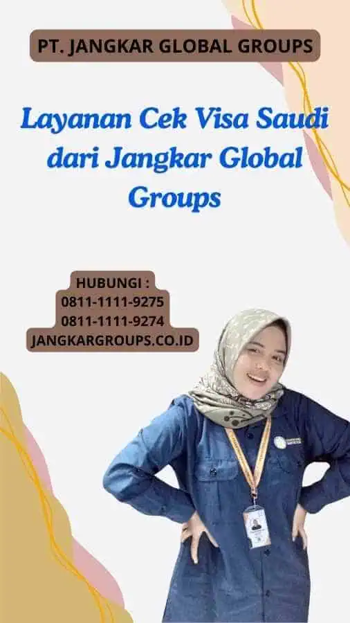 Layanan Cek Visa Saudi dari Jangkar Global Groups