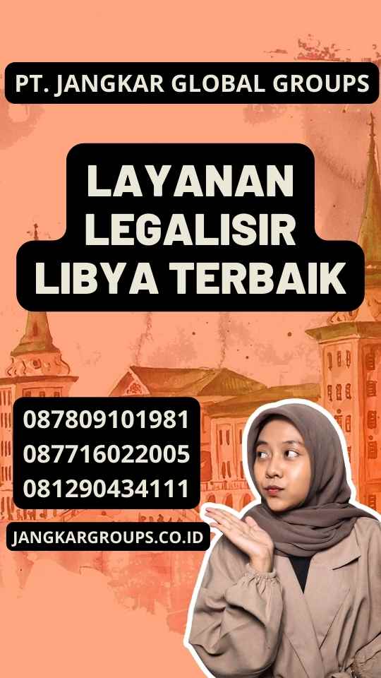 Layanan Legalisir Libya Terbaik