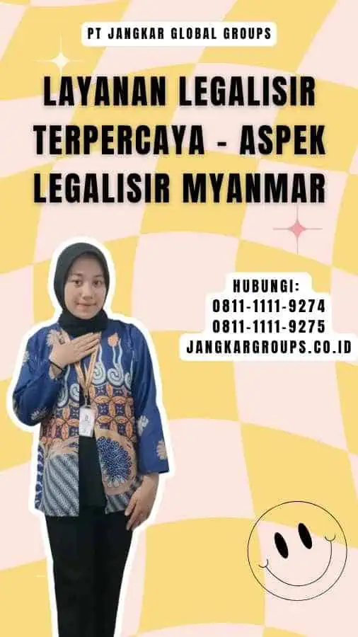 Layanan Legalisir Terpercaya - Aspek Legalisir Myanmar