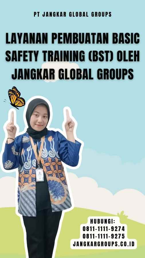 Layanan Pembuatan Basic Safety Training (BST) oleh Jangkar Global Groups