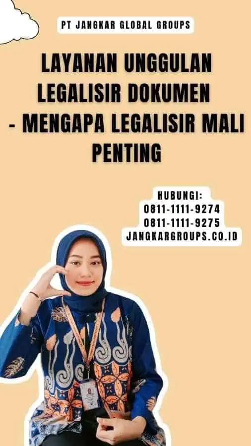 Layanan Unggulan Legalisir Dokumen - Mengapa Legalisir Mali Penting