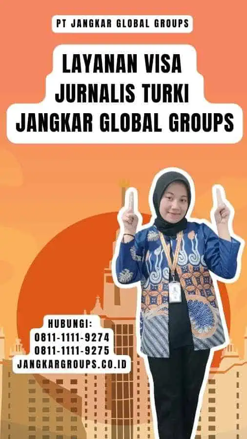 Layanan Visa Jurnalis Turki Jangkar Global Groups