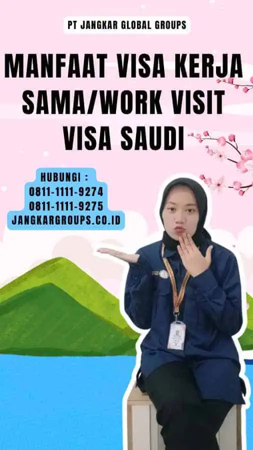 Manfaat Visa Kerja SamaWork Visit Visa Saudi